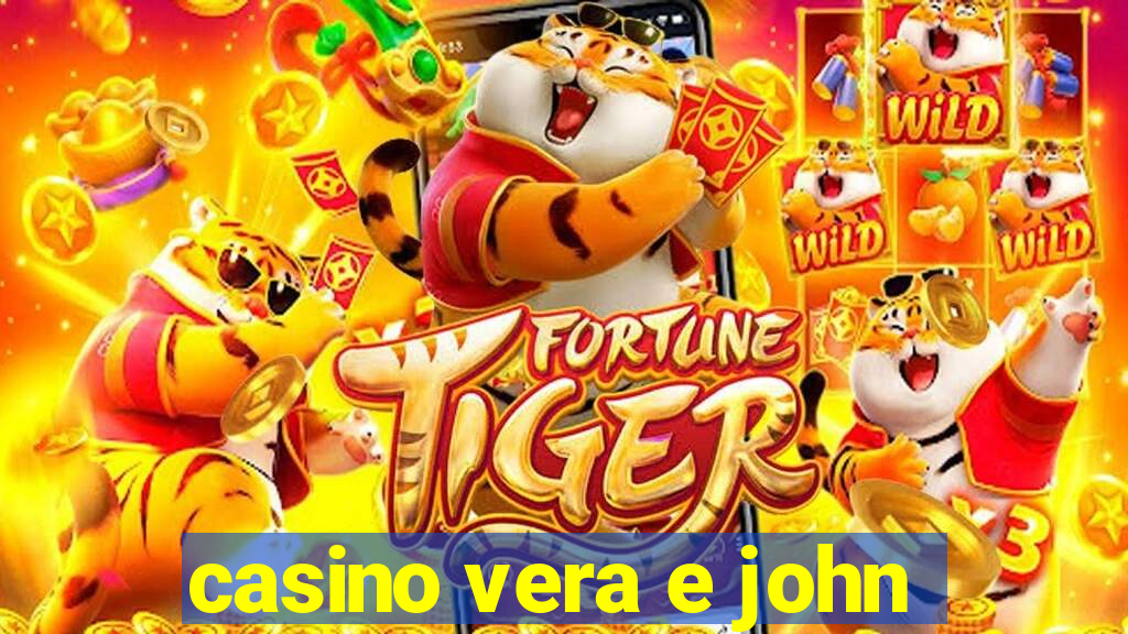 casino vera e john