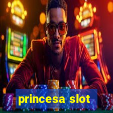 princesa slot