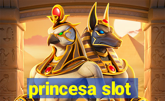 princesa slot