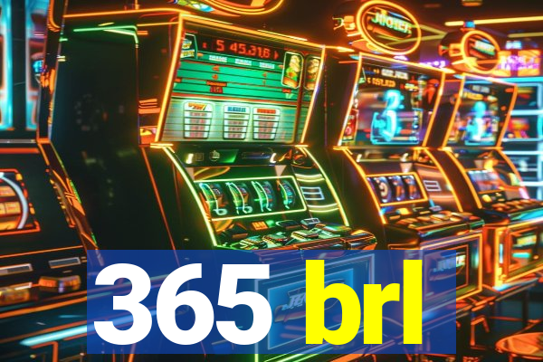 365 brl