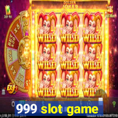 999 slot game