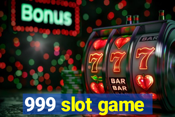 999 slot game