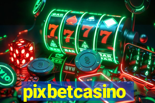 pixbetcasino