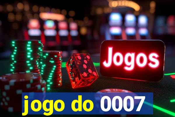 jogo do 0007