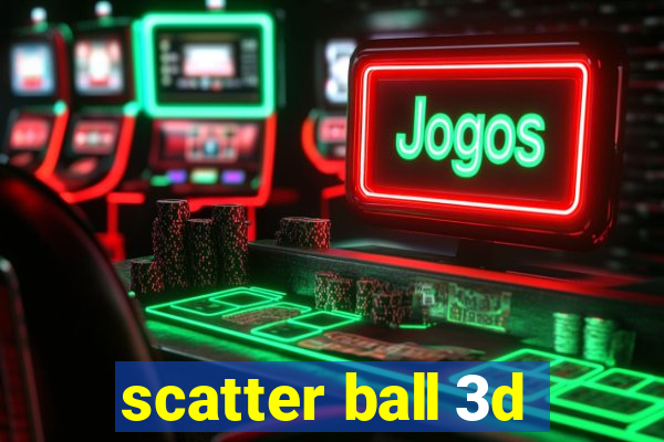 scatter ball 3d