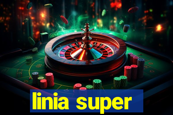 linia super