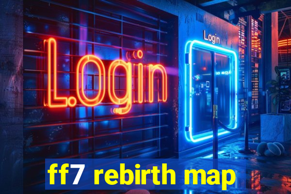 ff7 rebirth map