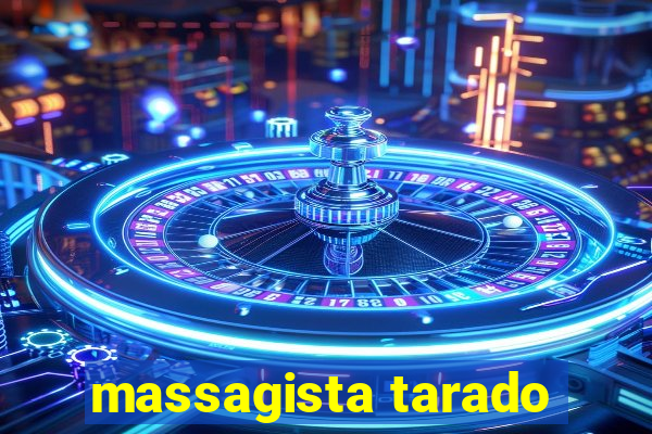 massagista tarado