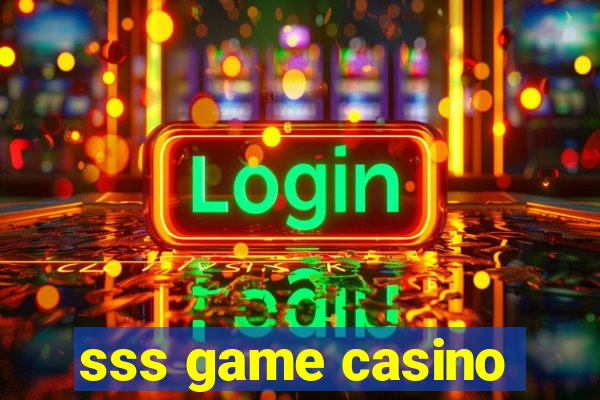 sss game casino