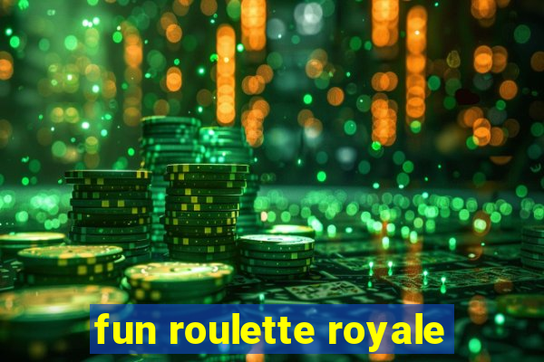 fun roulette royale