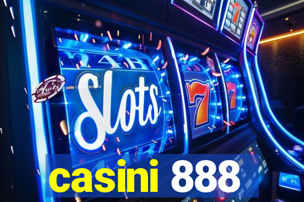 casini 888