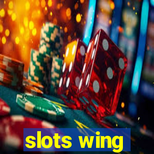 slots wing