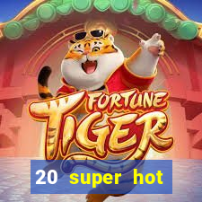 20 super hot casino game