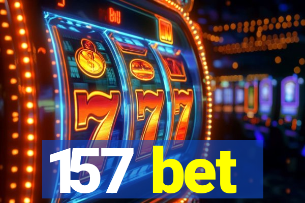 157 bet