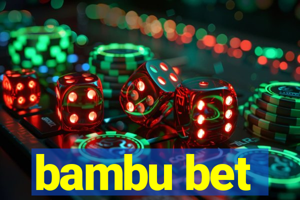 bambu bet