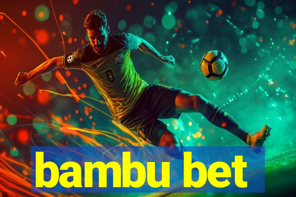 bambu bet