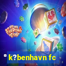 k?benhavn fc