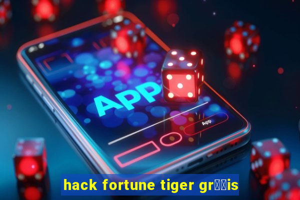 hack fortune tiger gr璋﹖is