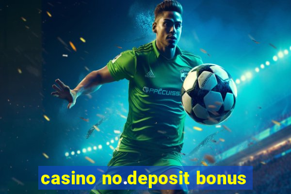 casino no.deposit bonus