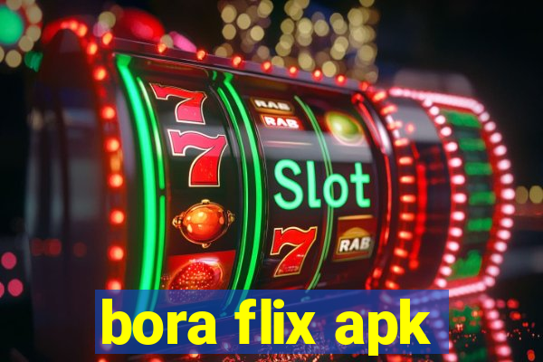 bora flix apk