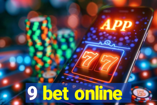 9 bet online