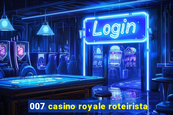 007 casino royale roteirista