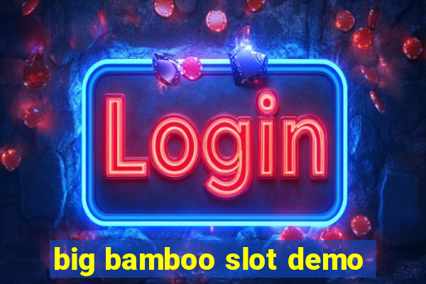 big bamboo slot demo