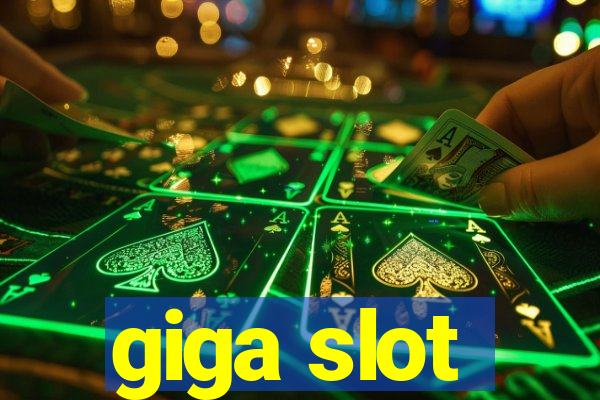 giga slot