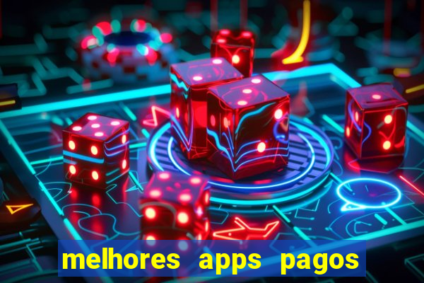 melhores apps pagos play store