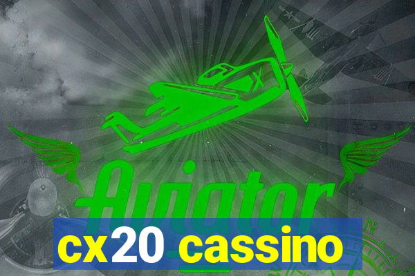 cx20 cassino