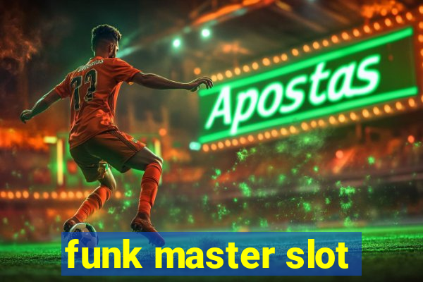 funk master slot