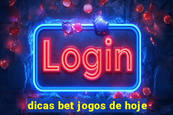 dicas bet jogos de hoje