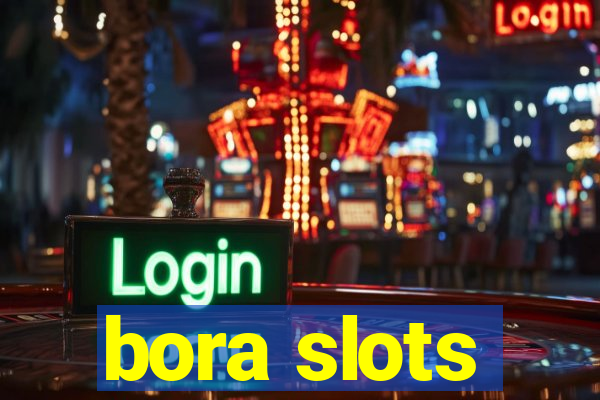 bora slots