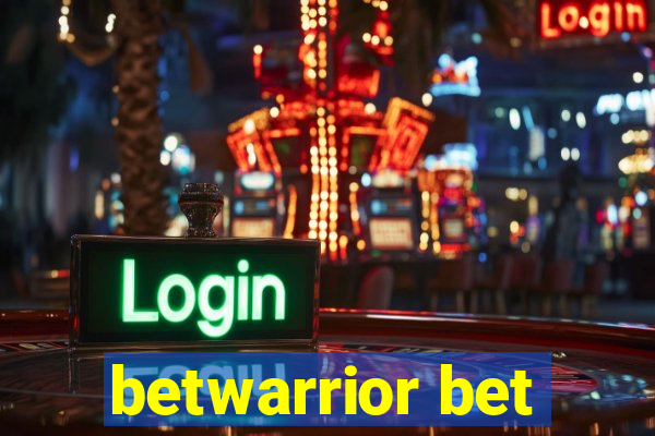 betwarrior bet