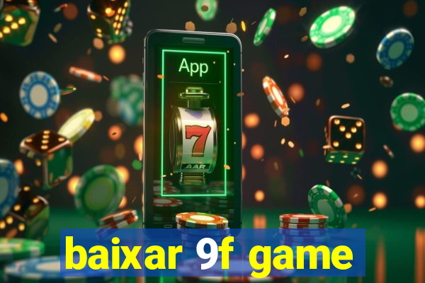 baixar 9f game