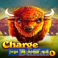 jogo de bingo que ganha dinheiro de verdade