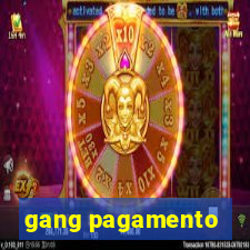 gang pagamento