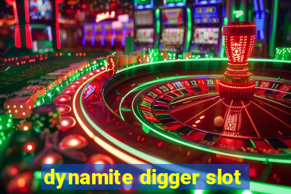 dynamite digger slot