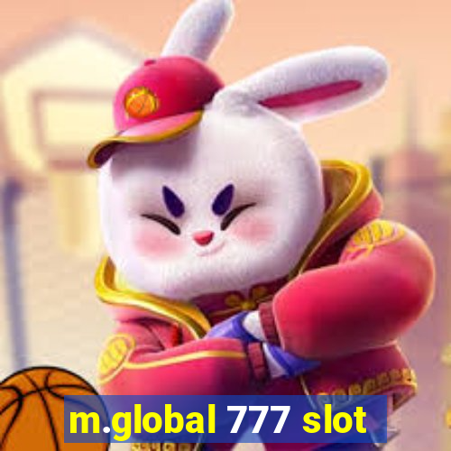 m.global 777 slot