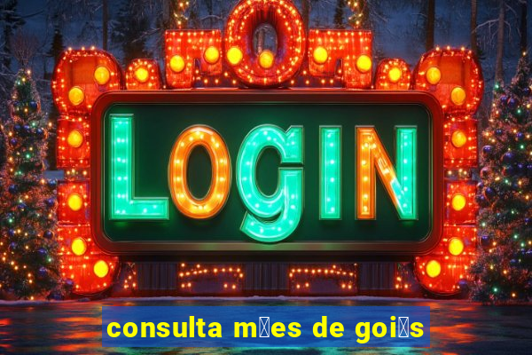 consulta m茫es de goi谩s