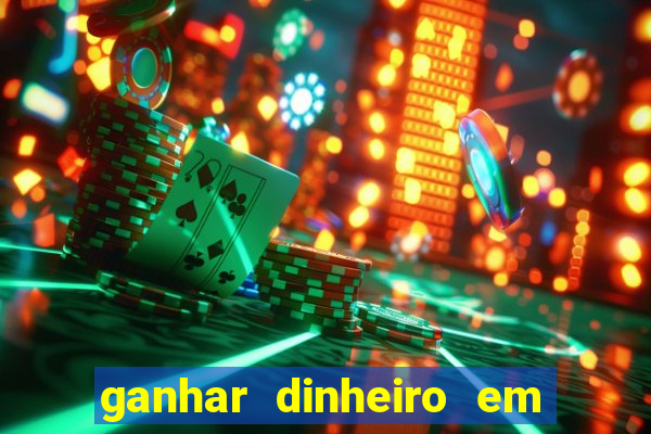 ganhar dinheiro em dolar jogando