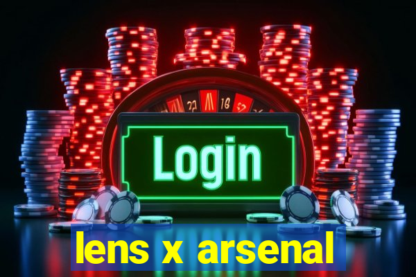 lens x arsenal