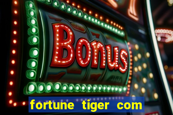 fortune tiger com bonus gratis