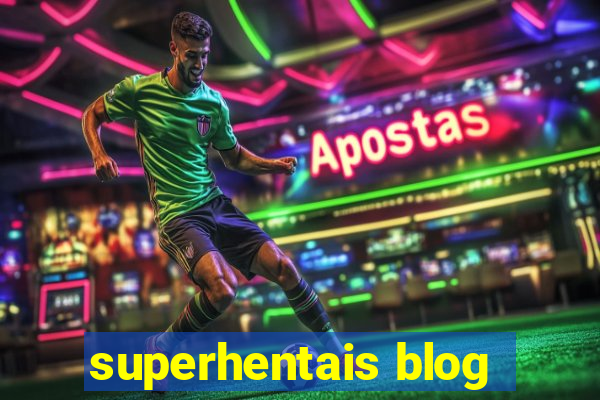 superhentais blog