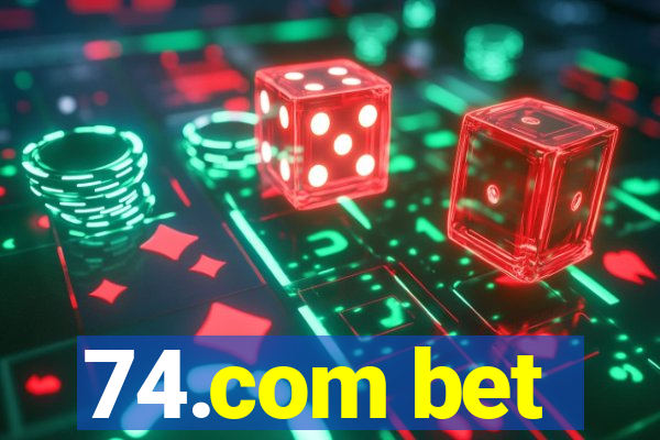 74.com bet