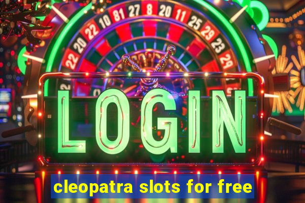 cleopatra slots for free