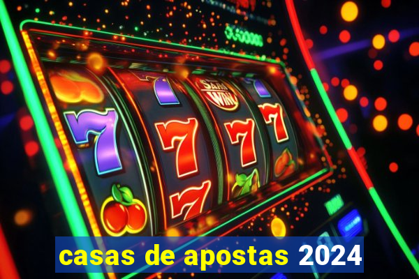 casas de apostas 2024