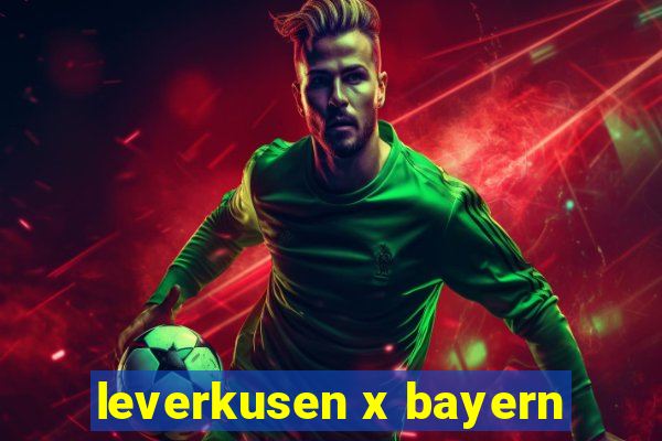 leverkusen x bayern