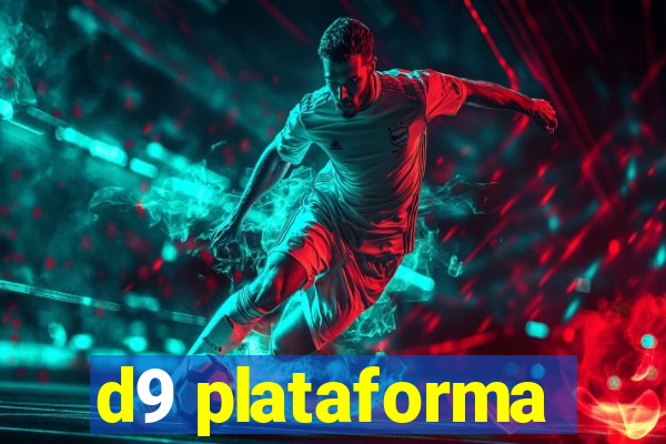 d9 plataforma