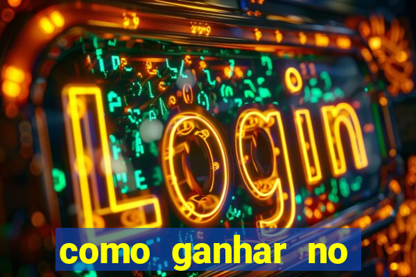 como ganhar no jogo online